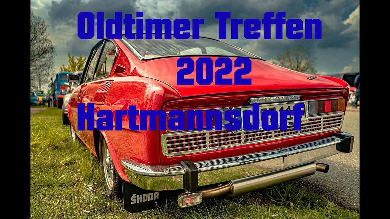 Oldtimer Treffen 1 Mai 2022 Hartmannsdorf      4K   Uncut Version