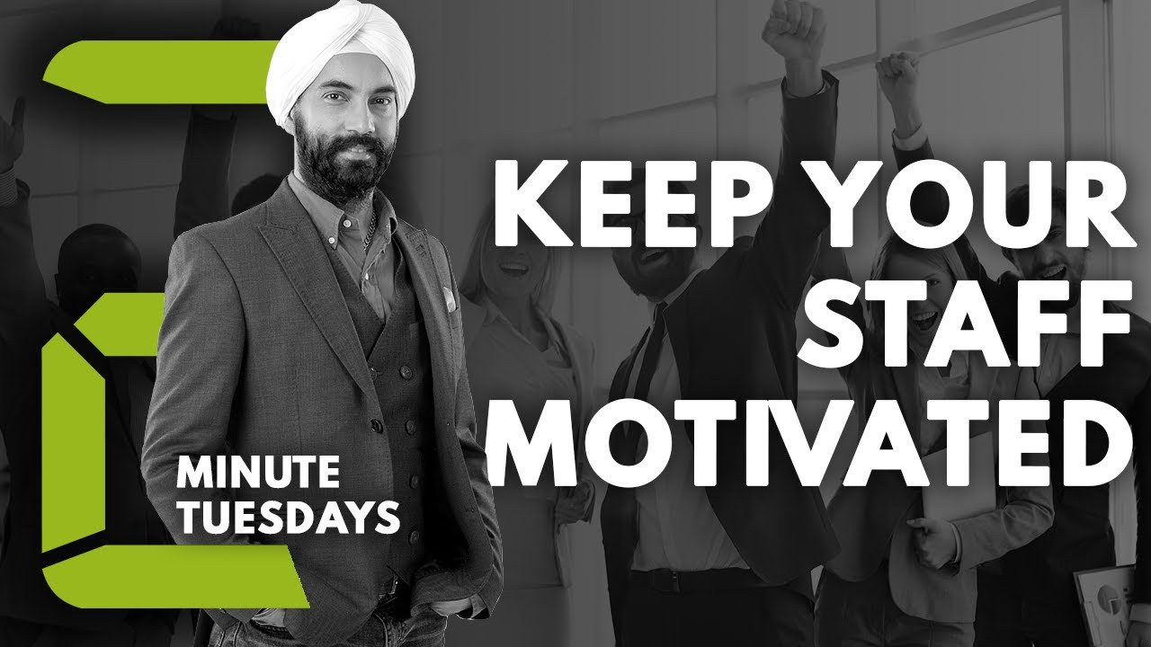 #2MinuteTuesdays | Keep Your Staff Motivated | Gulraj Shahpuri