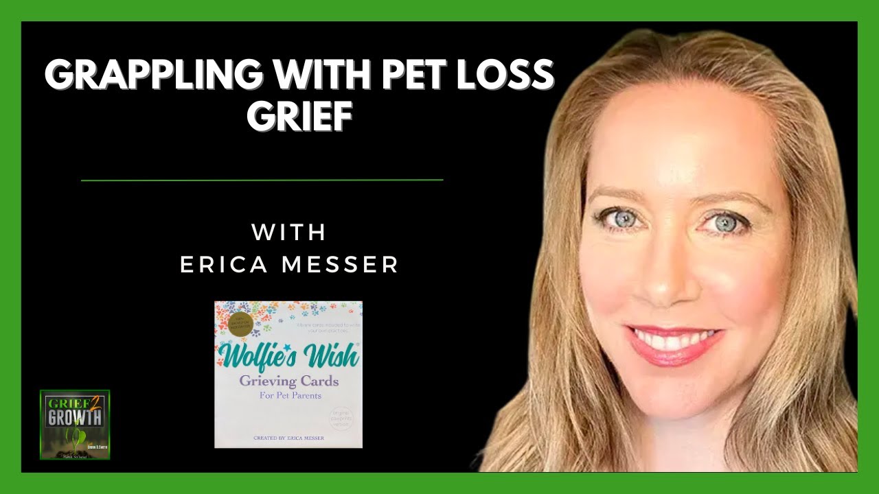 🐾💔 Pet Loss Grief Support with Erica Messer 🐾💔