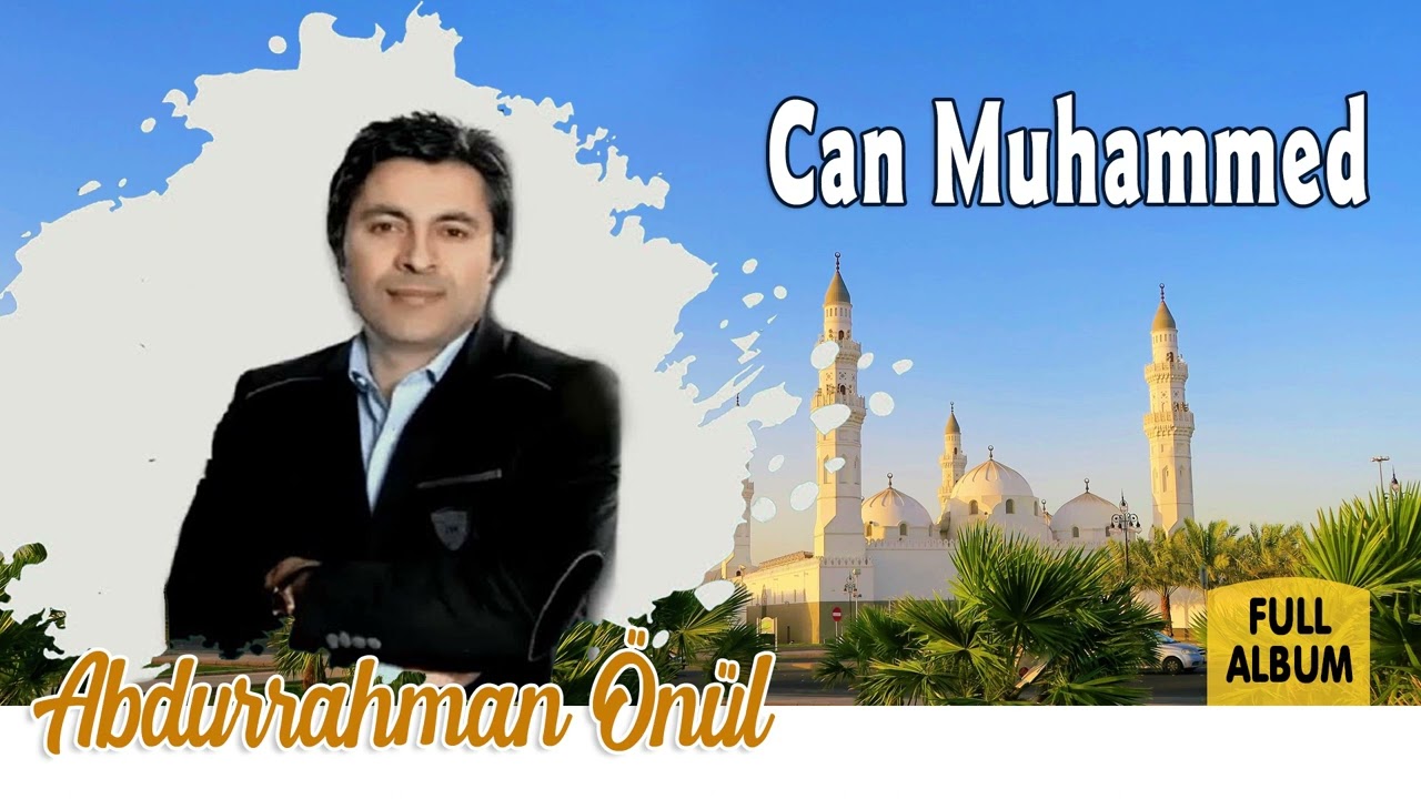 Can Muhammed - Abdurrahman Önül İlahileri  | Full Album  | Selim Müzik
