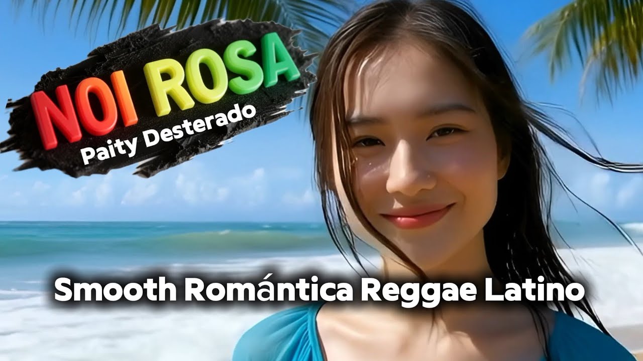 🇹🇱 NOI ROSA – Paity Desterado | Tetun Song Cover Version 2026 | Smooth Romántica Reggae Latino Style