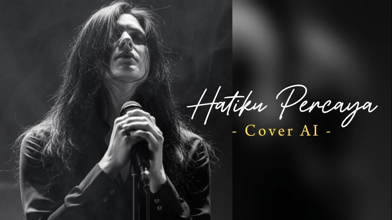 Hatiku Percaya (Cover AI) 