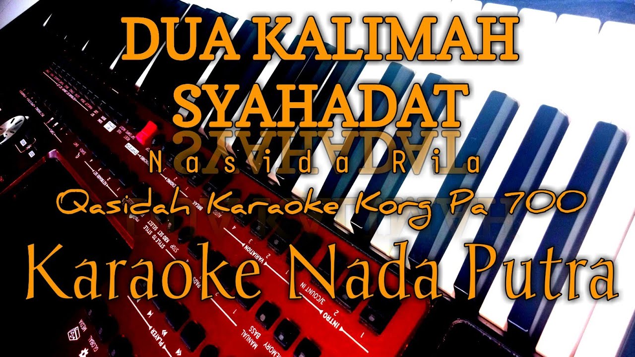Dua kalimah syahadat - Qasidah karaoke nada putra || nasida ria || korg pa 700