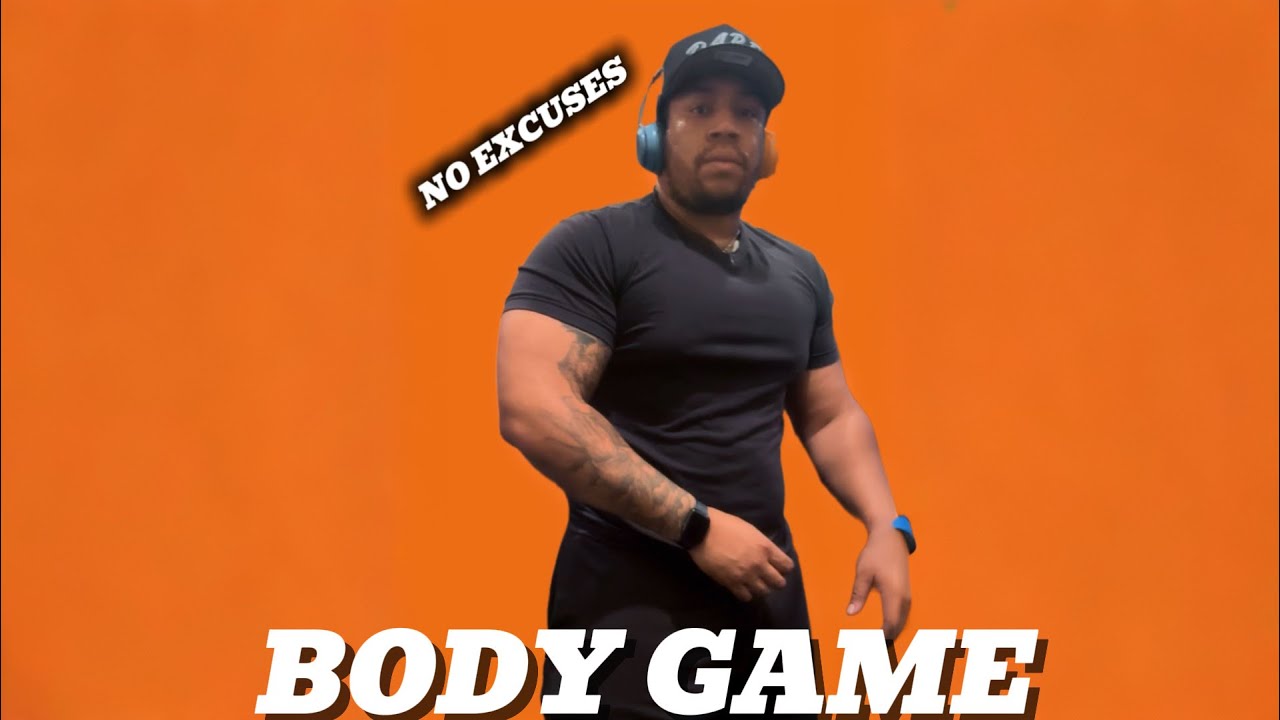 (No Excuses) This Is Why Body Game Matters