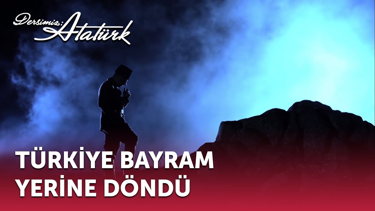 Türkiye Bayram Yerine Döndü | Dersimiz Atatürk