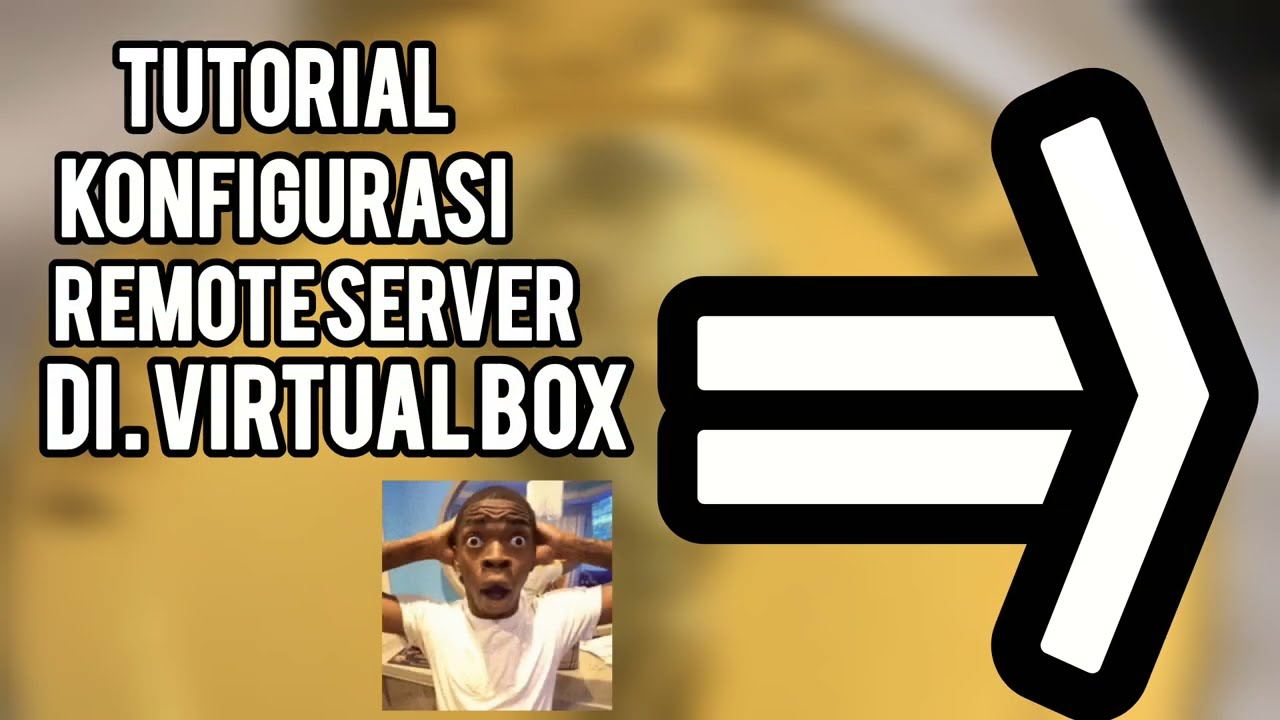 Cara Instalasi REMOTE SERVER Di Dalam Aplikasi (Virtual Box) 