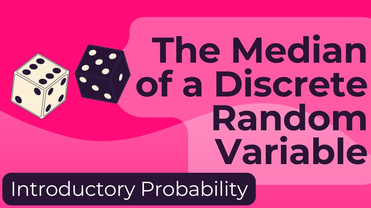 The Median of a Discrete Random Variable