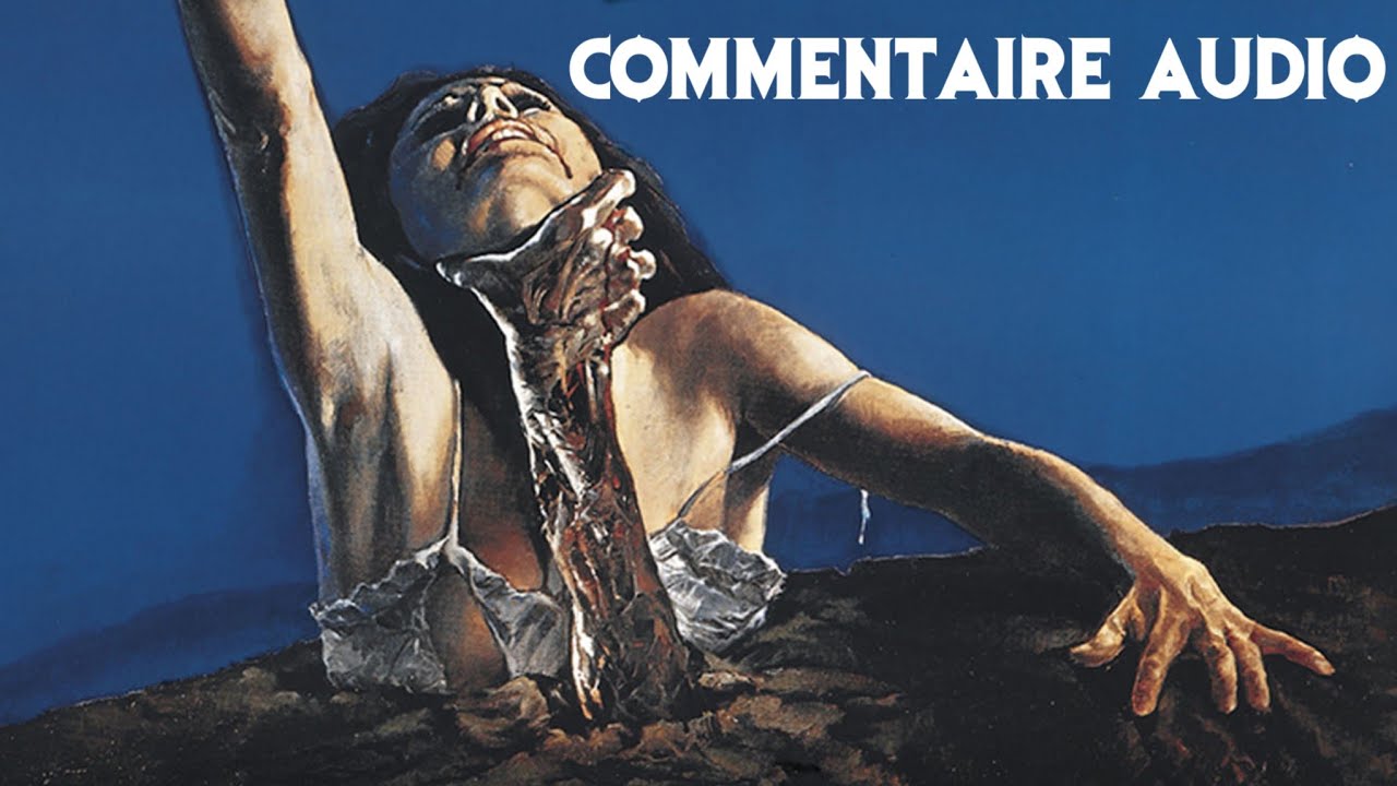 Evil Dead 1 - Commentaire Audio De Sam Raimi, Robert Tapert Et Bruce Campbell (VOST)