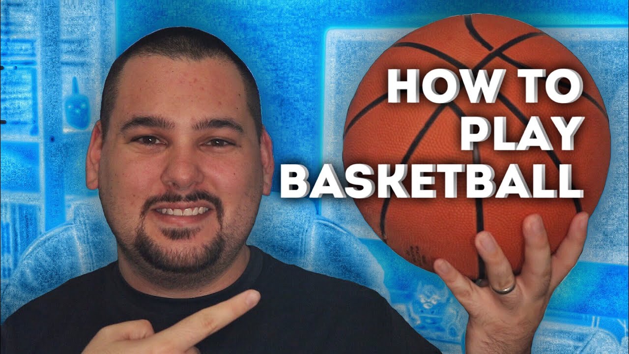 How To Play Basketball For Beginners
