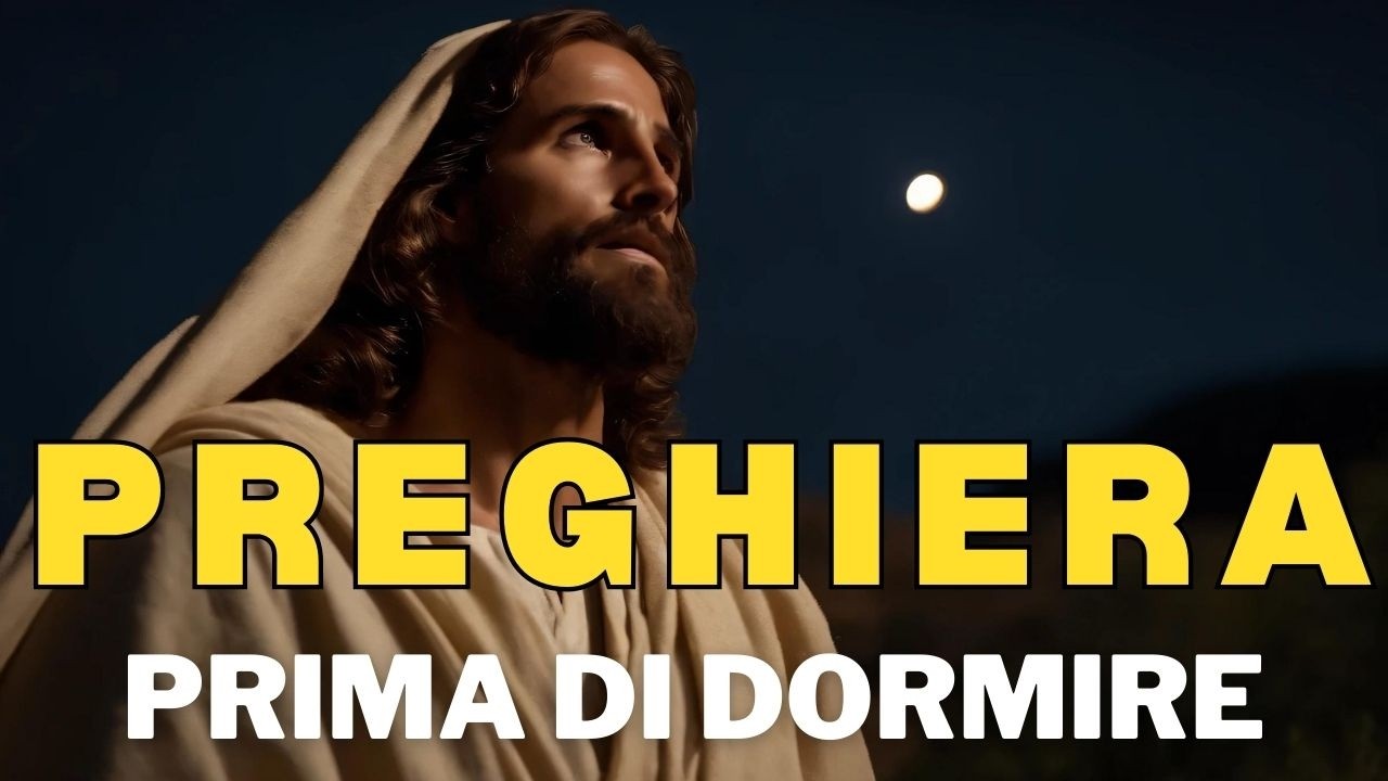 PREGHIERA PRIMA DI DORMIRE 🙏 Compieta❤️MARTEDI 17 Febbraio 2026🙏