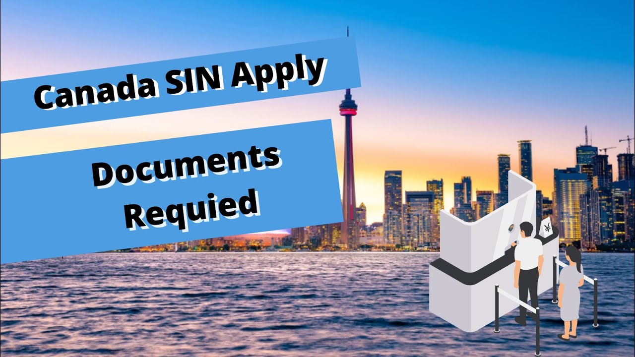 Canada SIN Apply | Documents Required | Processing Time