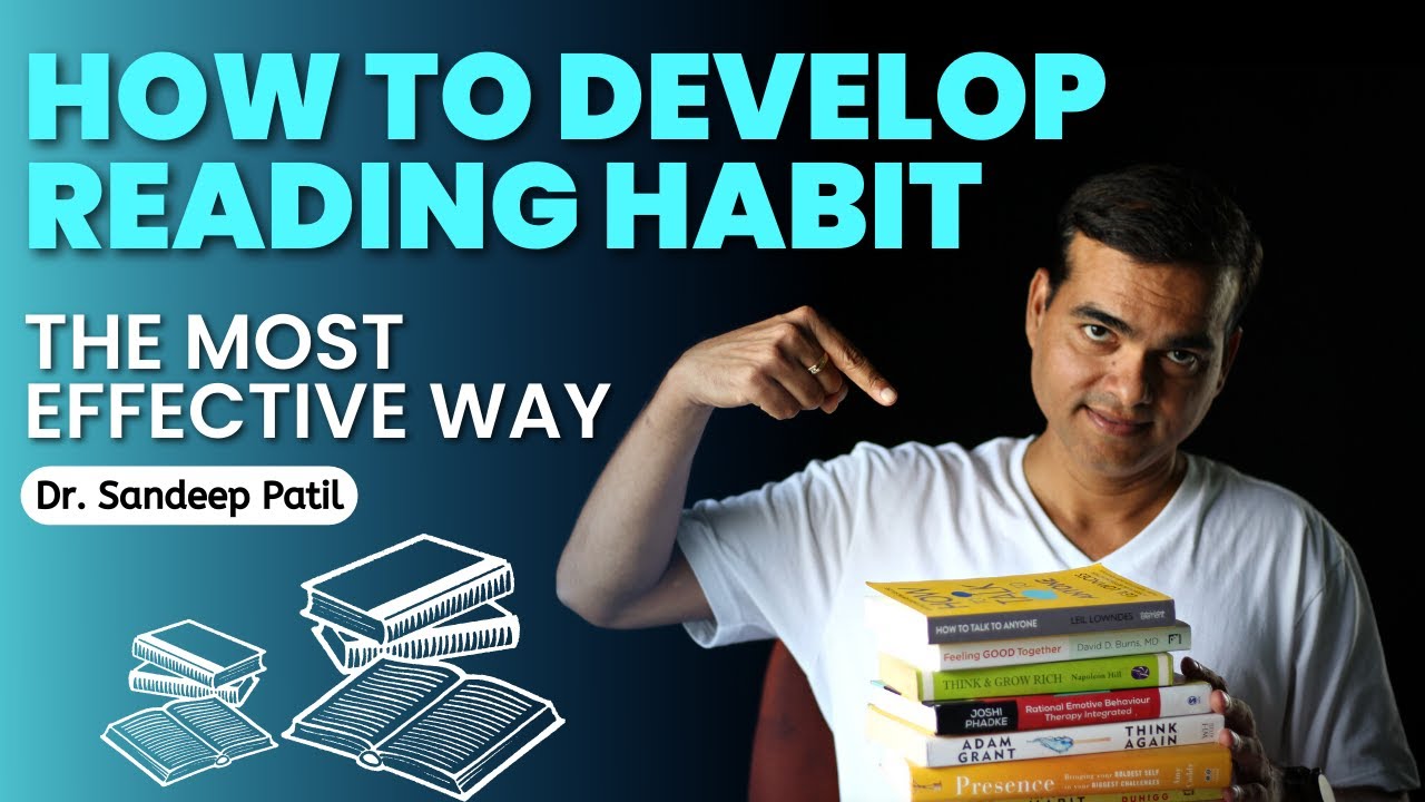 How to develop reading habitS | The most effective way  | by Dr. Sandeep Patil.
