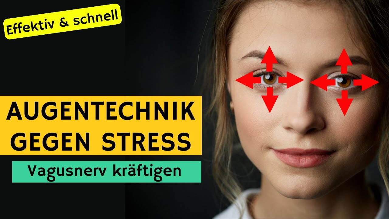 Vagusnerv aktivieren - 2 schnelle Augentechniken gegen Stress und innere Blockaden
