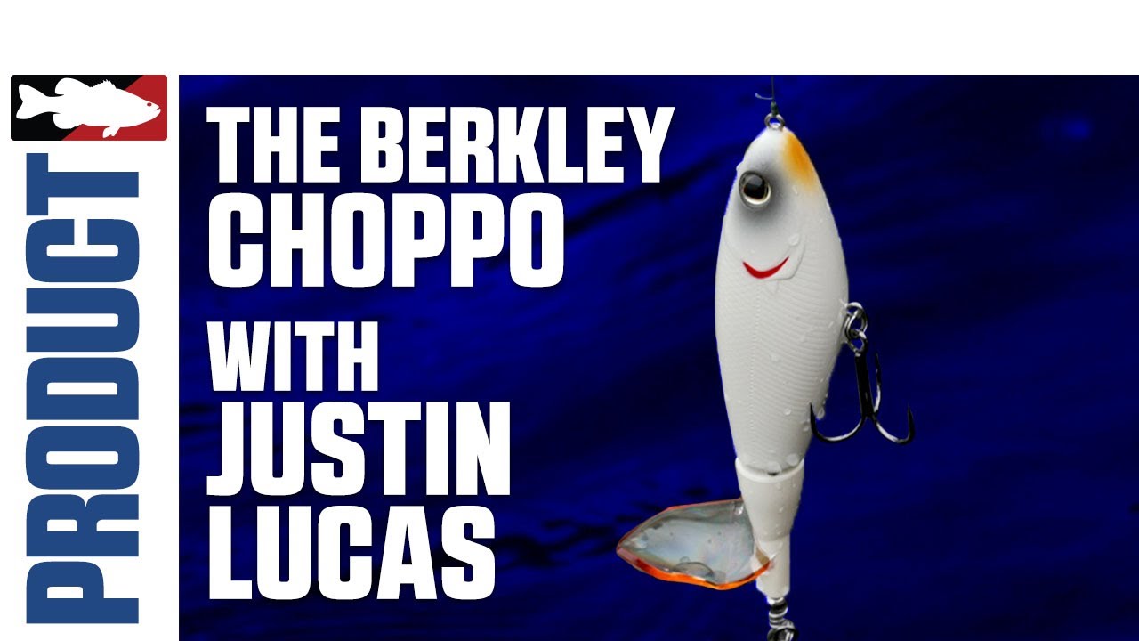 Berkley Choppo with Justin Lucas