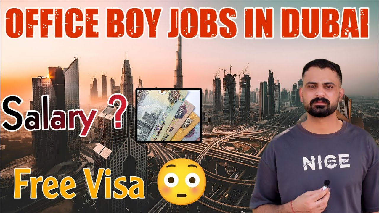 Office Boy Jobs In Dubai/Salary/Visa/Skills 🤔