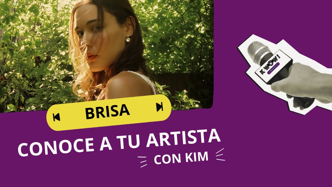 Conoce a Brisa con K-wow Music