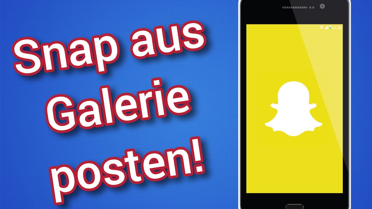 Snapchat Bilder aus der Galerie als Snap posten / senden Anleitung