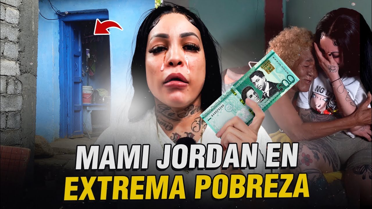 MAMI JORDAN EN EXTREMA POBREZA ( NO CREERÁS LO QUE PASÓ )