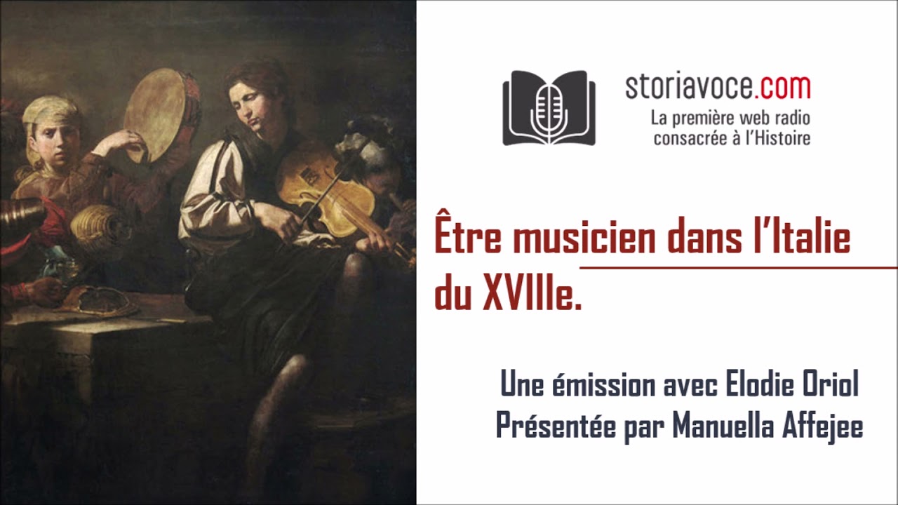 Être musicien dans la Rome du XVIIIe siècle, avec Élodie Oriol [2/2]
