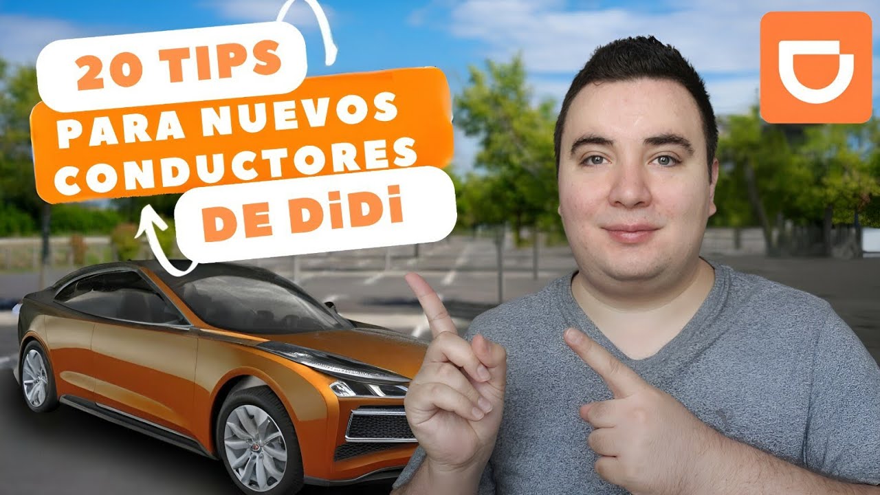 20 TIPS que los nuevos conductores de DiDi necesitan saber