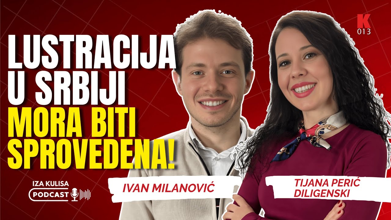 Lustracija u Srbiji mora biti sprovedena! Tijana Perić Diligenski u podkastu IZA KULISA