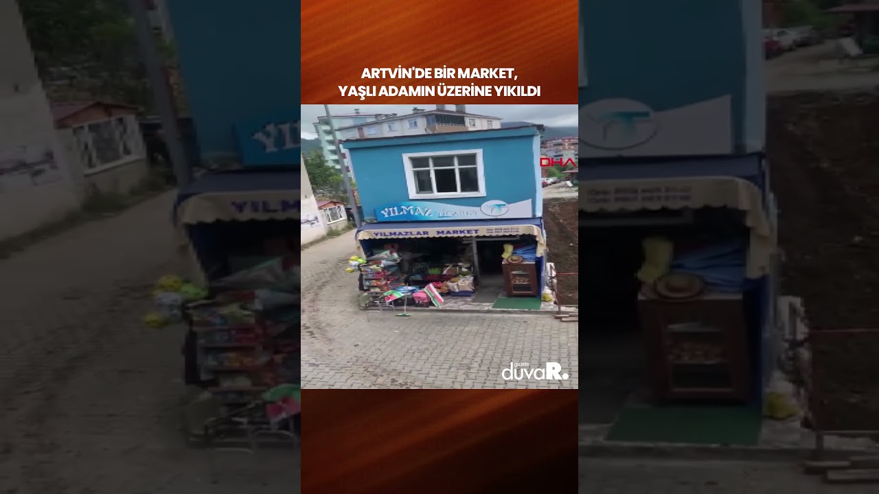 Artvin'de bir market, yaşlı adamın &uuml;zerine yıkıldı #shorts