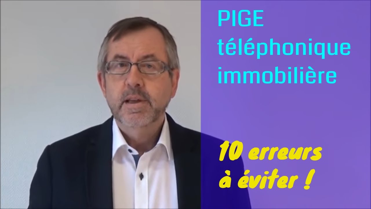 [TUTO] PIGE TELEPHONIQUE IMMOBILIERE : LES 10 ERREURS A EVITER ! (version longue)