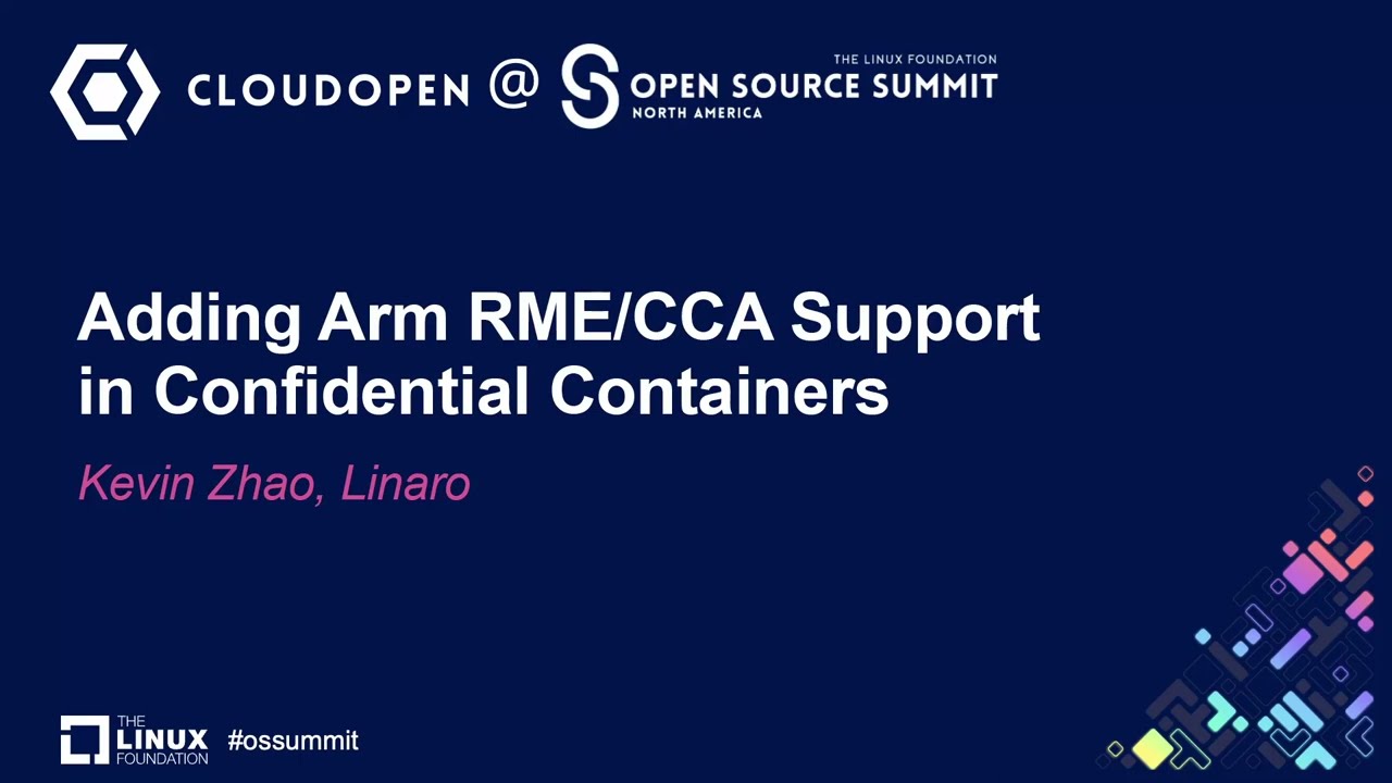 Adding Arm RME/CCA Support in Confidential Containers - Kevin Zhao, Linaro