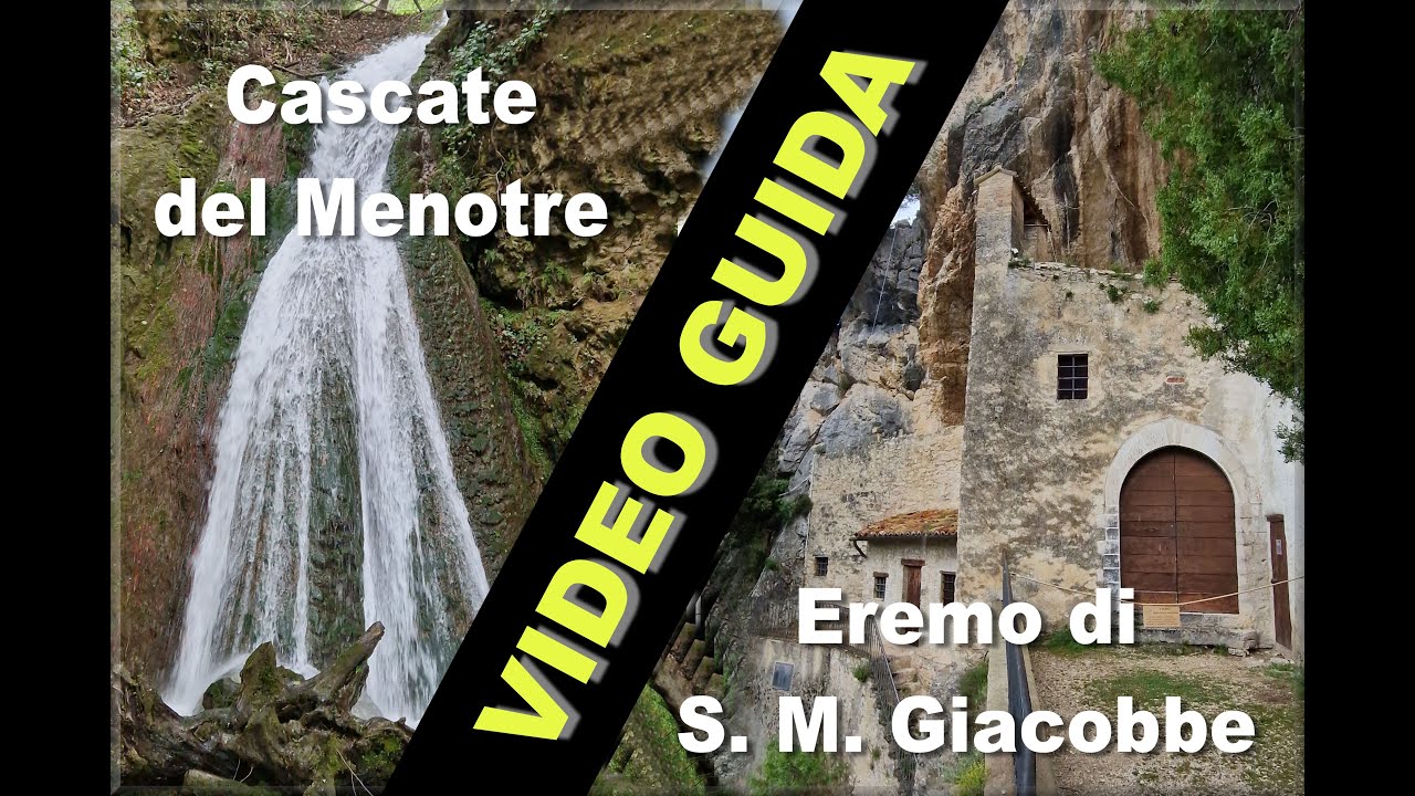 Cascate del Menotre e Eremo di Santa Maria Giacobbe (Video Guida 2025)