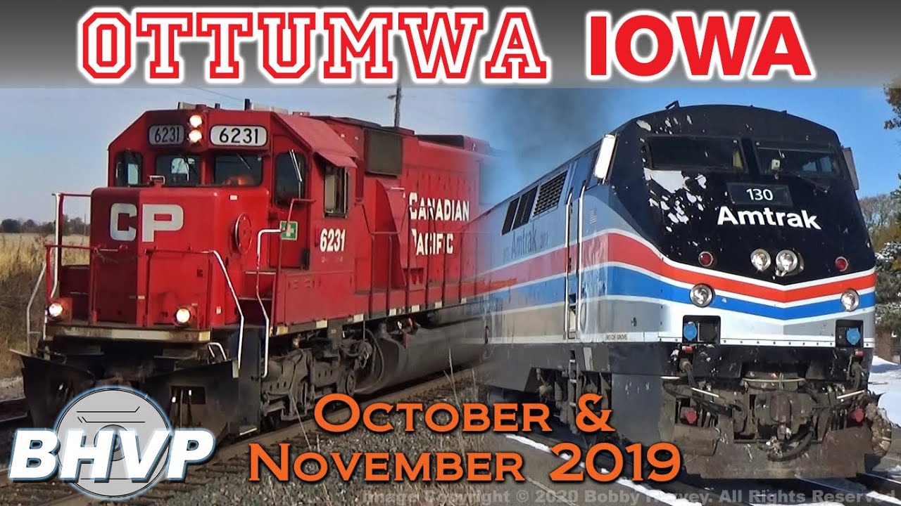 Ottumwa Trains: October-November 2019 Highlights - Railfanning BNSF, Amtrak, CP in Ottumwa, IA