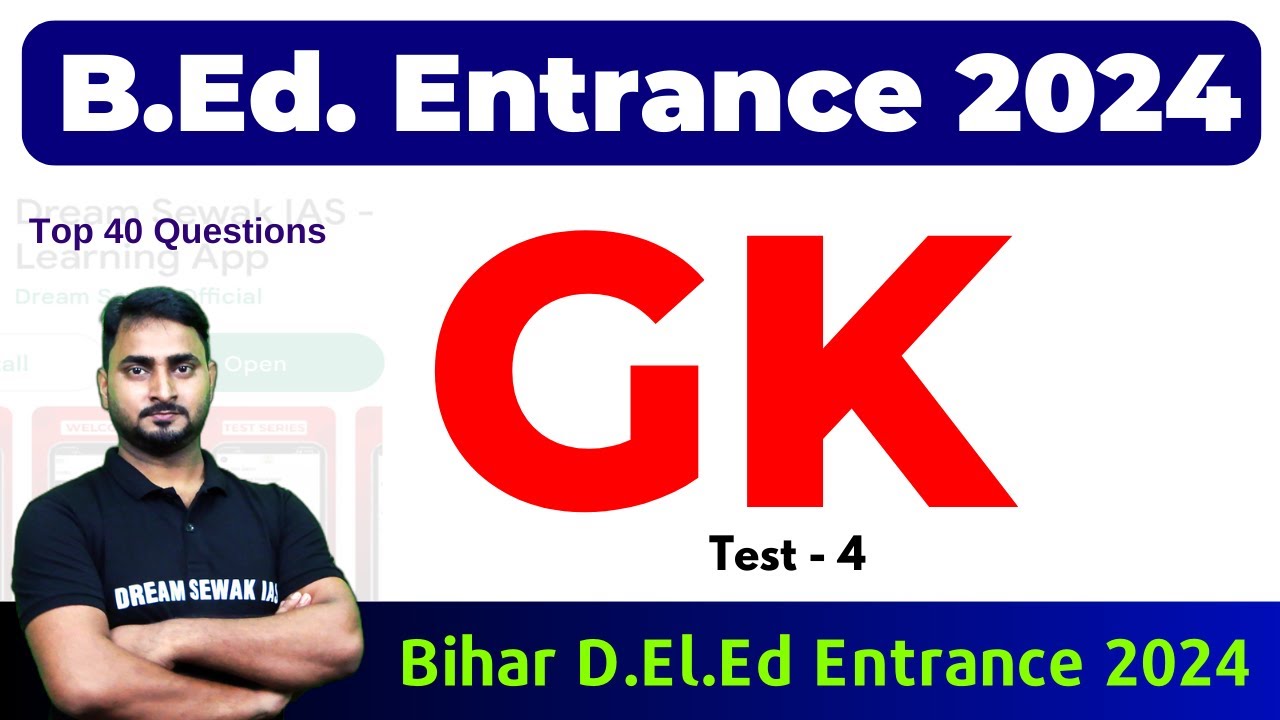 B.Ed Entrance Exam 2024 | New Syllabus | GK | Test 4 | D.El.Ed | Top 50 Questions