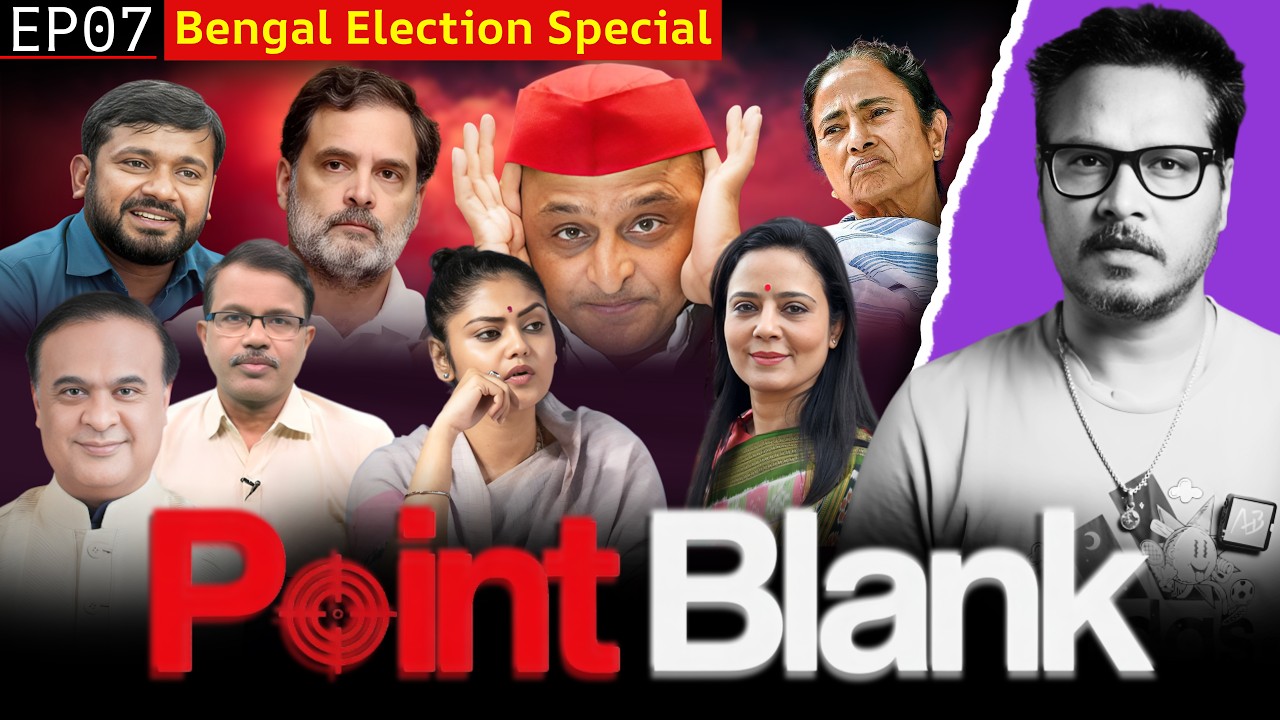 EP07: Bengal Elections Special: Sayoni, Mahua, Mamata, Himanta & More | Point Blank by Ajeet Bharti