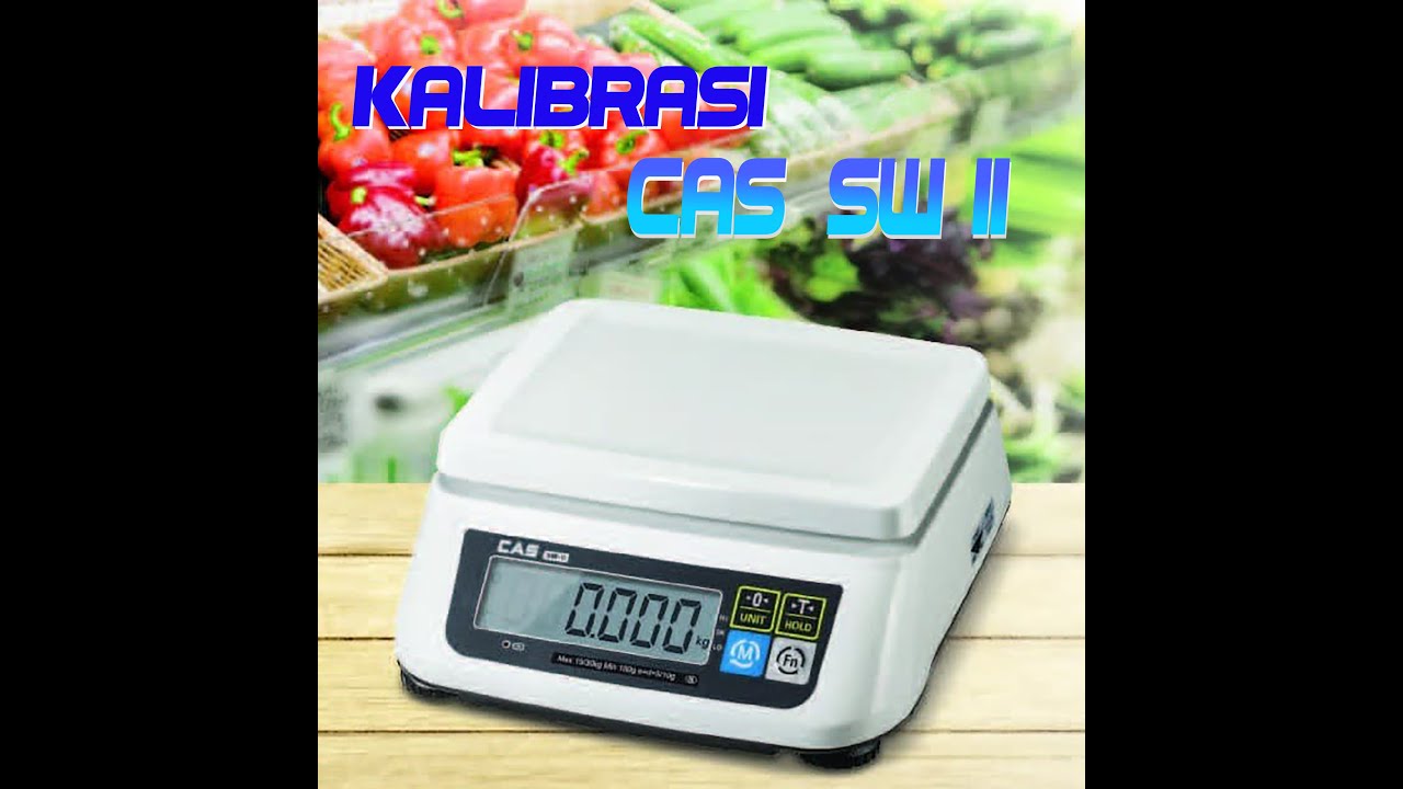 Kalibrasi Timbangan CAS SW II 100% Akurat
