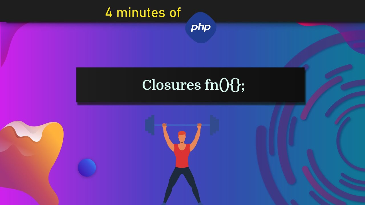 What are Closures understand in 4 Minutes - PHP 7.3