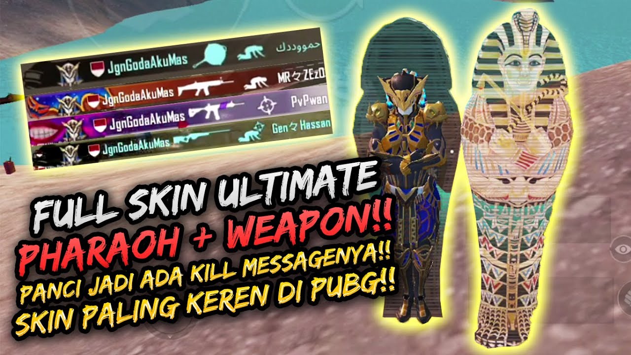 FULL SKIN ULTIMATE PHARAOH + SENJATA! PANCI AJA ADA KILL MESSAGENYA! KEREN PARAH! | PUBG MOBILE
