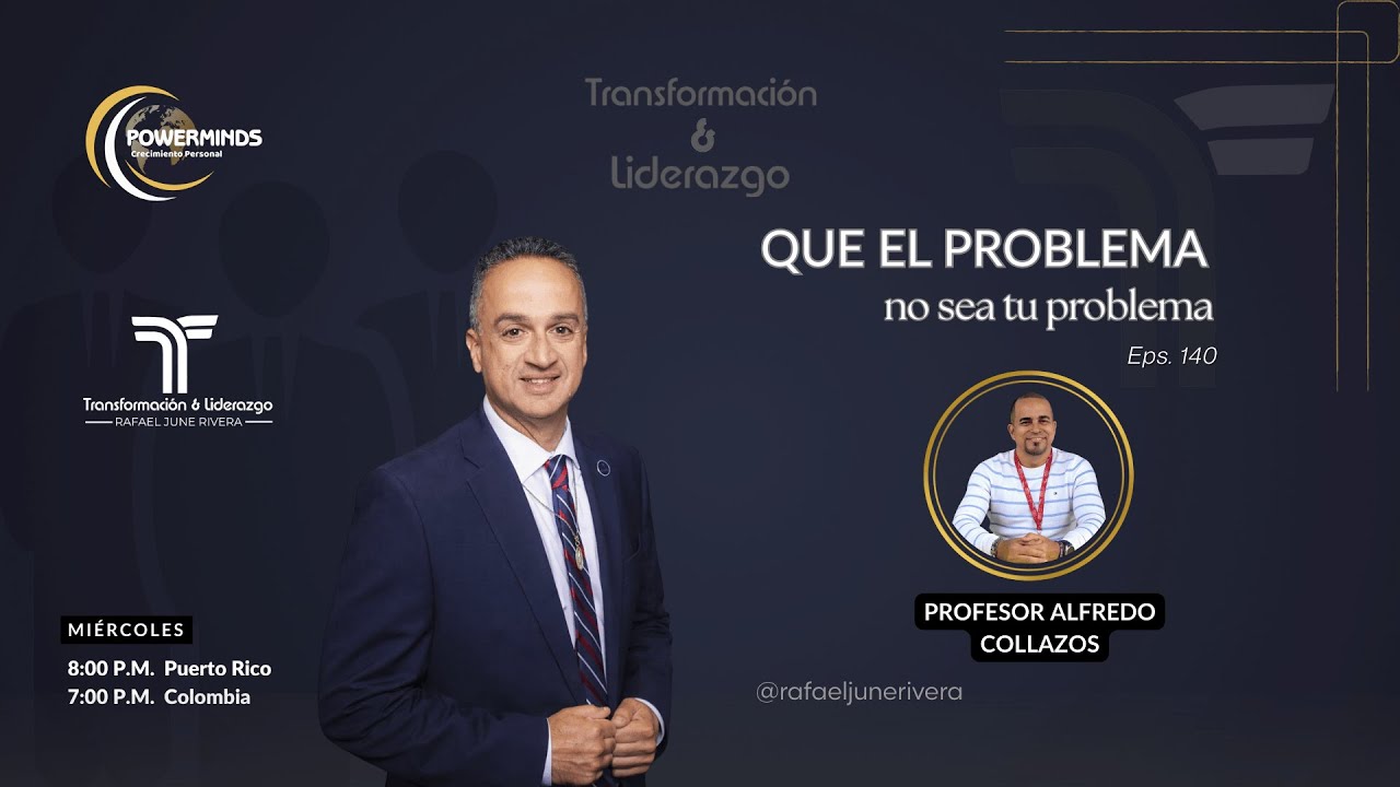 Que el problema no sea tu problema - Transformación y Liderazgo