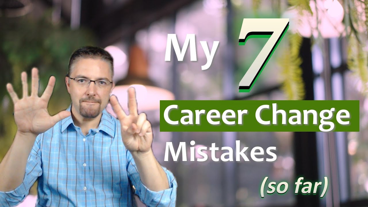 7 Career Change Mistakes and How to Avoid Them