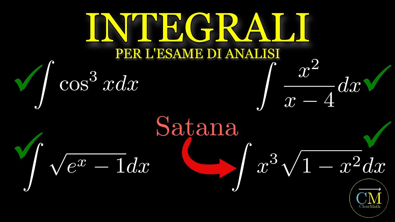 4 Integrali difficili per vedere se sei pronto per Analisi 1