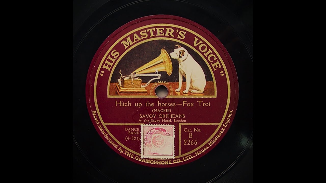 Hitch Up The Horses - Savoy Orpheans (1926)