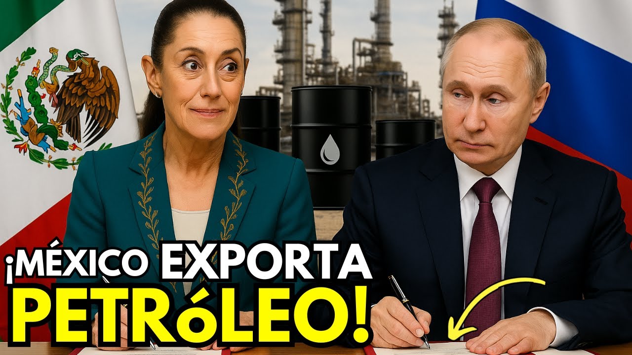 &iexcl;M&Eacute;XICO SE VUELVE POTENCIA! Comienza Venta de PETR&Oacute;LEO a RUSIA 🛢️🇲🇽🇷🇺