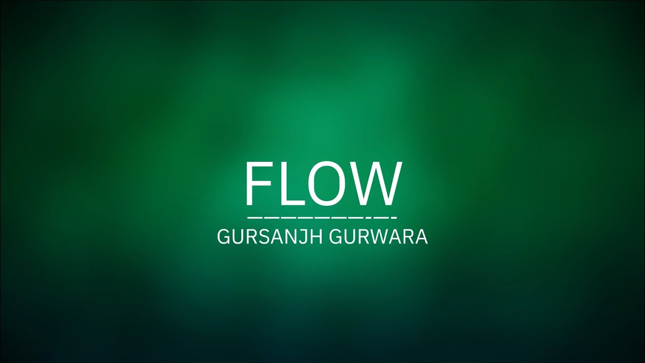 Flow | Instrumental | Gursanjh Gurwara |