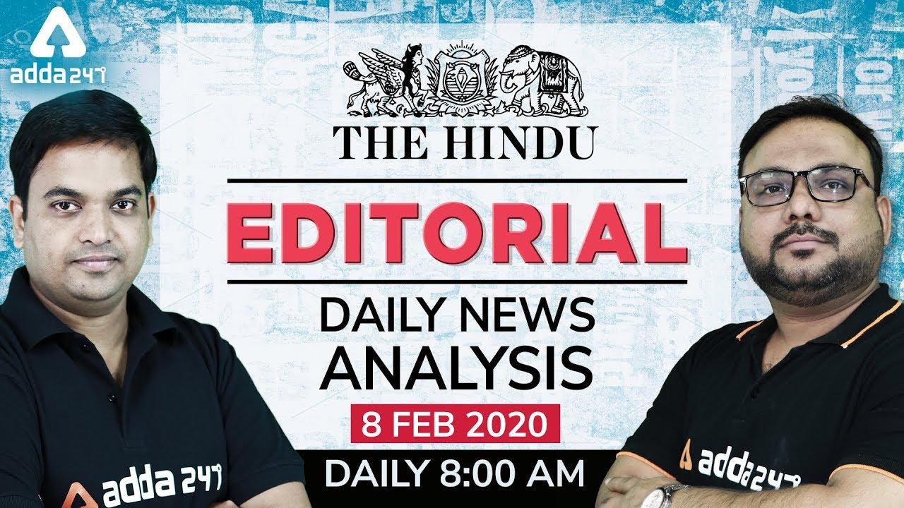 The Hindu Analysis | The Hindu Editorial & Daily News Analysis in Hindi | 8 FEB 2020