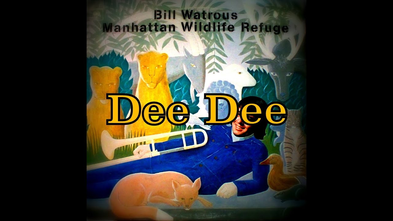 Bill Watrous - Manhattan Wildlife Refuge - Dee Dee
