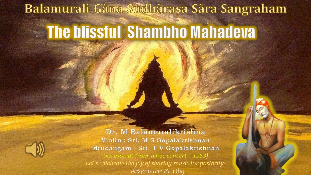 The Blissful Shambho Mahadeva - Tyagaraja's master piece in Pantuvarali