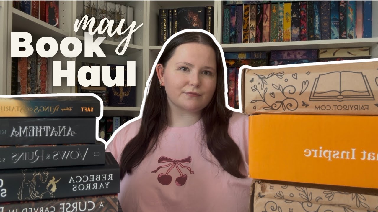 A LATE MAY BOOK HAUL! Fairyloot, Illumicrate & Special Editions 2025