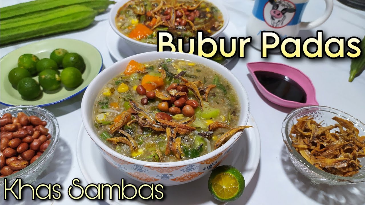 Bubur Padas Khas Sambas - Pontianak Kalbar. Makanan Dengan Aroma khas dan Perpaduan Sayuran