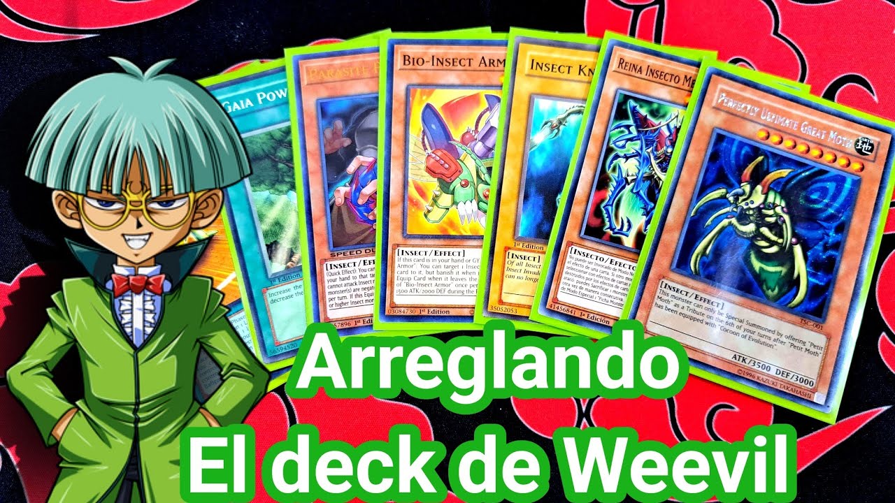 Arreglando el deck de Weevil