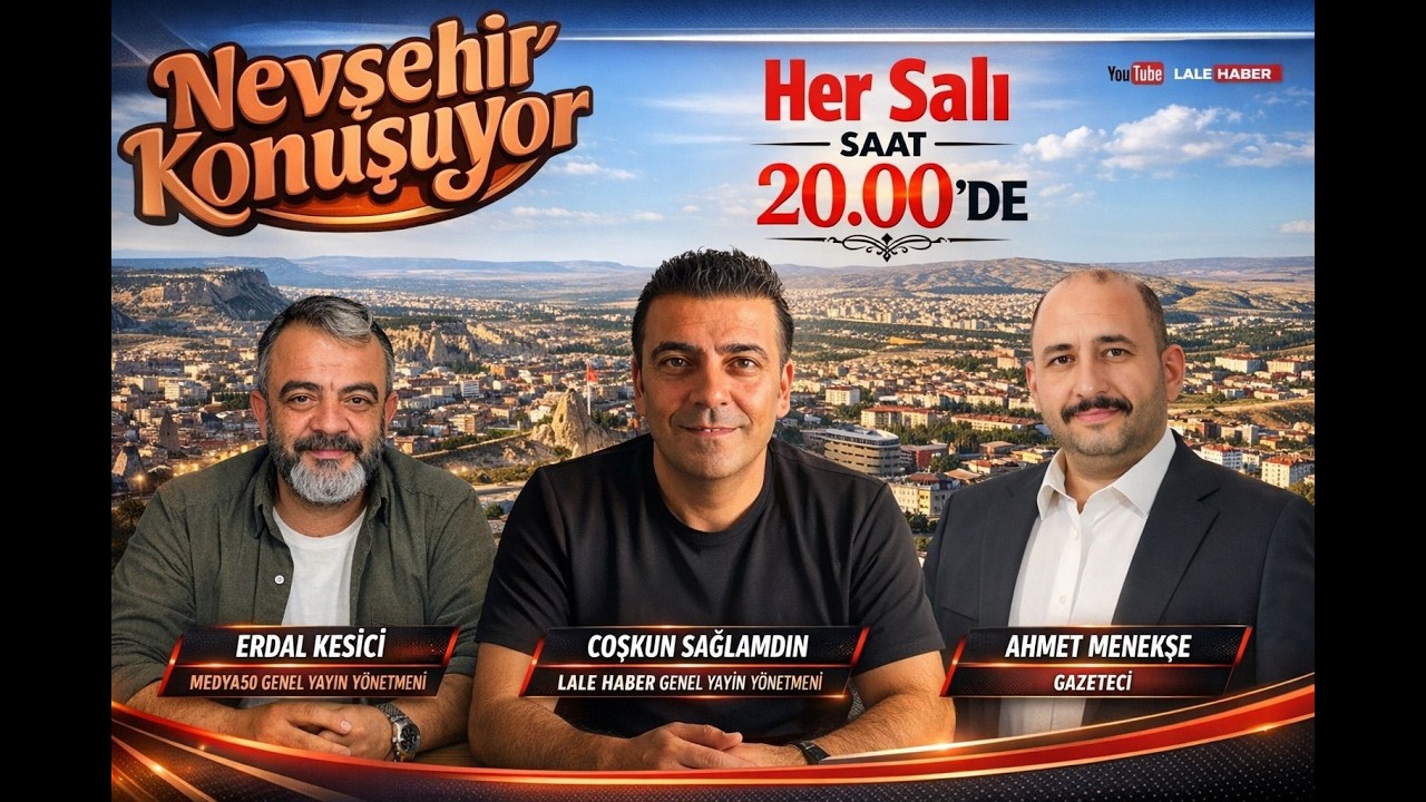 Nevşehir Konuşuyor (Coşkun Sağlamdin - Erdal Kesici - Ahmet Menekşe)