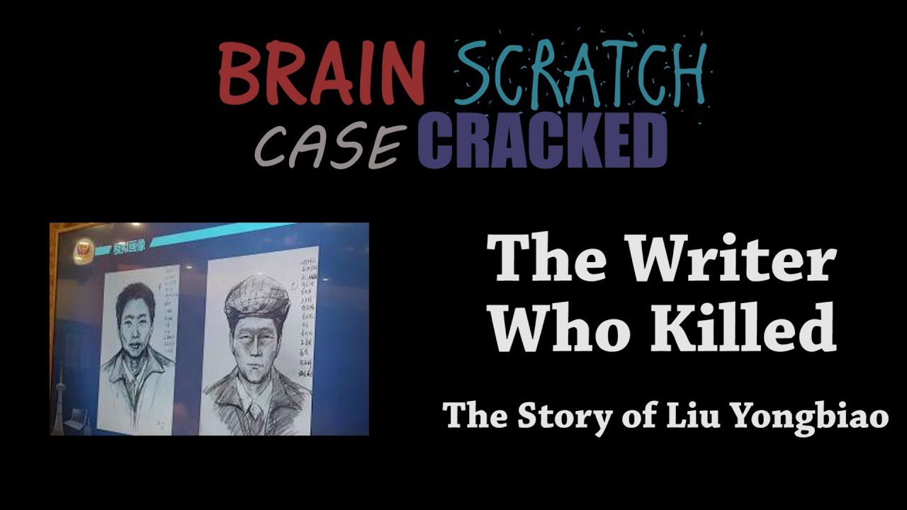 Case Cracked: The Writer Who Killed - The Story of Liu Yongbiao