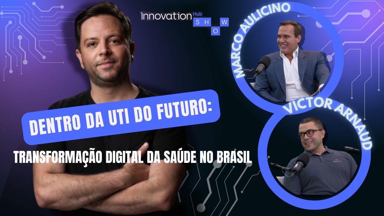 Dentro da UTI do Futuro: A Transformação Digital da Saúde no Brasil (Bastidores da Internet Equinix)